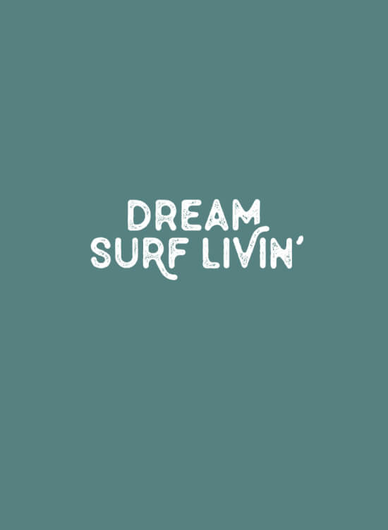 Dream Surf Livin
